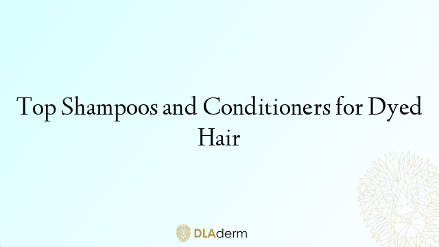 Top Shampoos and Conditioners for Dyed Hair